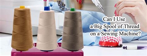 can you use embroidery thread in a sewing machine